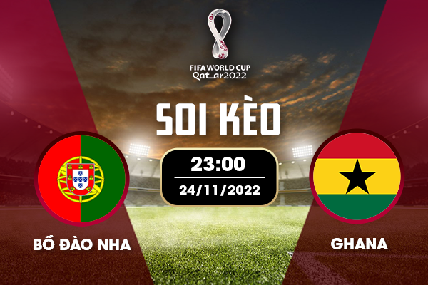 Soi-keo-bo-dao-nha-vs-ghana-23h-ngay-24-11-2022-vong-bang-world-cup