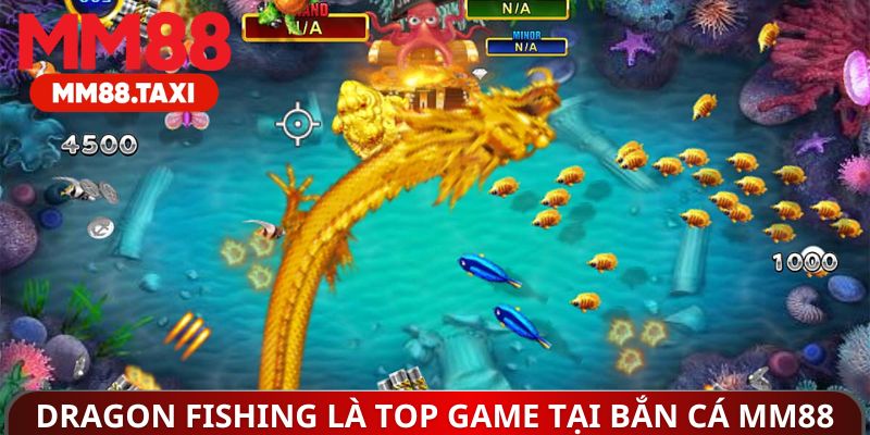 Dragon Fishing là top game tại bắn cá MM88