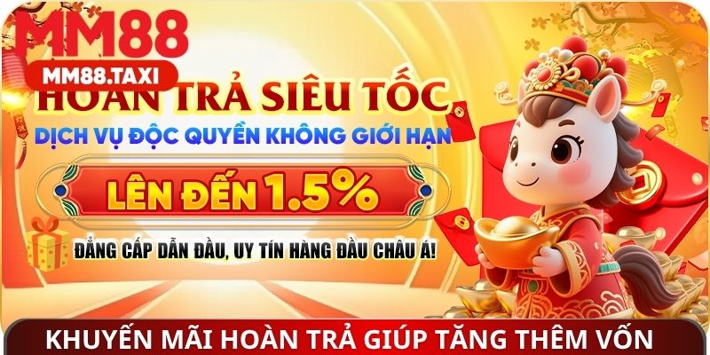Khuyến mãi hoàn trả giúp người chơi có thêm vốn